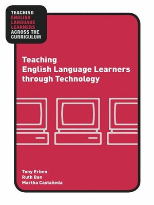 cover image of Teaching English Language Learners through Technology
